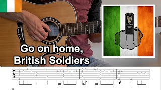 Go on Home British Soldiers  guitar TAB Irish Rebel song [upl. by Narib]