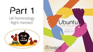 Ubuntu Week 1  English UK Terms  Right handed  Scheepjes CAL 2018 [upl. by Yditsahc597]