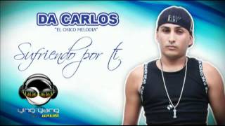 Da Carlos  El chico melodia Sufriendo por tí  Reggaeton Romantico 2021 urbano [upl. by Dahlstrom279]