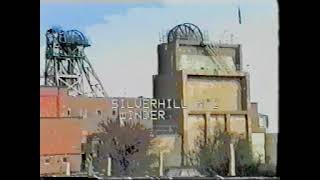 Silverhill Colliery The Last Days [upl. by Laamaj]