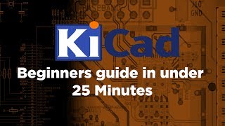 KiCAD Tutorial 2019  Learn KiCAD under 25 Minutes  Beginners guide [upl. by Gerk]