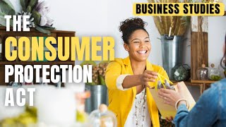 The Consumer Protection Act CPA  Business Studies [upl. by Samford906]