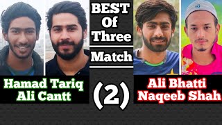 Hamad TariqAli Cantt VS Ali bhattiNaqeeb shah1st Series Best of three Match 2🏏cricket [upl. by Iralav]