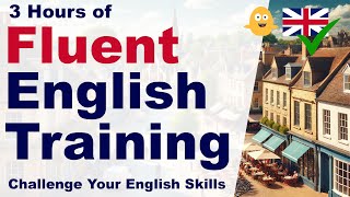 Do You Have 3 Hours To Improve Your English Fluency  Challenge Your English Skills [upl. by Dlanigger]