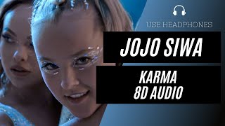 JoJo Siwa  Karma 8D AUDIO 🎧 BEST VERSION [upl. by Nirda575]