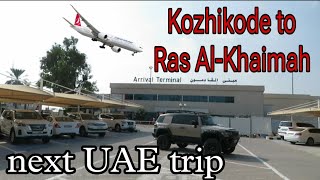 CALICUT TO RAS AL KHAIMAH Travel vlog Next U A E Trip [upl. by Whitten]