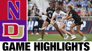 1 Northwestern vs Denver Womens Lacrosse Highlights  Second Round  2024 College Lacrosse [upl. by Sikras]