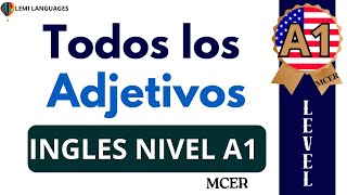 Todos los Adjetivos Inglés Nivel A1 English Adjectives Level A1 MCER [upl. by Farmelo]