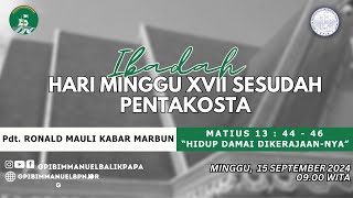 IBADAH HARI MINGGU XVII SESUDAH PENTAKOSTA MINGGU 15 SEPTEMBER 2024 [upl. by Ained]