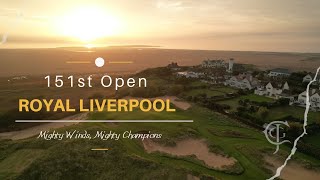 151st Open Championship Royal Liverpool Hoylake  ‘Mighty Winds Mighty Champions’ [upl. by Tadeas]