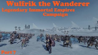 Total War Warhammer 3 Wulfrik the Wanderer  Legendary Immortal Empires Campaign  Part 7 [upl. by Notnef]