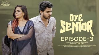 Oye Senior  Episode  3  Prem Ranjith  Mounica Baavireddi  Infinitum Media [upl. by Eicats653]