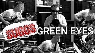 Green Eyes  Suggs Cover [upl. by Raimund]