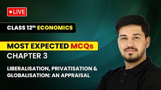 Liberalisation Privatisation and Globalisation An Appraisal  Most Expected MCQs  Class 12 [upl. by Nauj]