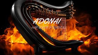 ADONAI  PROPHETIC HARP WARFARE INSTRUMENTAL  WORSHIP MEDITATION MUSIC  INTENSE HARP WORSHIP [upl. by Ajit]