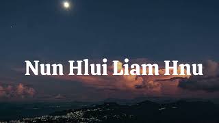 Lalsangzuali Sailo  Nun Hlui Liam Hnu Official Lyric Video [upl. by Aisel734]