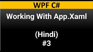 WPF C Tutorial For Beginners 3 Working with Appxaml [upl. by Revlis]