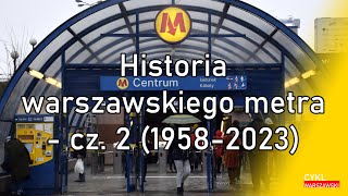 Historia warszawskiego metra  cz 2 19582023 [upl. by Apollus]