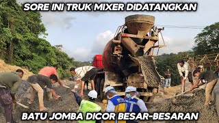 Sore Ini Batu Jomba Dicor BesarBesaran  Truk Mixer Langsung Didatangkan [upl. by Rose436]