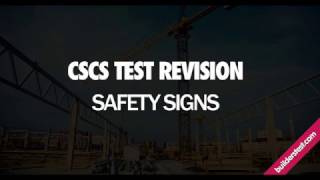 CSCS Test Revision  Safety Signs and Meanings [upl. by Noletta]