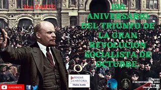 106 ANIVERSARIO DEL TRIUNFO DE LA GRAN REVOLUCIÓN SOCIALISTA DE OCTUBRE 3ra PARTE [upl. by Oakleil150]