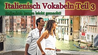 Italienisch lernen für Anfänger  Vokabeln zum nachsprechen Teil 3  DeutschItalienischA1 🇮🇹 ✔️ [upl. by Fedora]