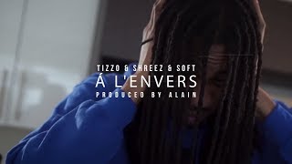 Tizzo x Shreez x Soft  À LEnvers music video by Kevin Shayne [upl. by Kenric]