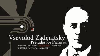 Vsevolod Zaderatsky  Preludes for Piano 1934 [upl. by Teodor]