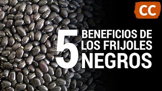 5 Beneficios de los Frijoles Negros  Ciencia de la Comida [upl. by Arima]