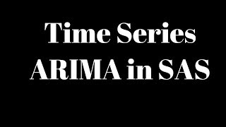 Time Series ARIMA using SAS  Forecasting  AR MA  ARIMA [upl. by Anirhtak662]