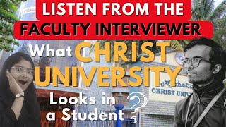 What Christ University looks for in Admission Interviews  Direct HACKS OUT By Faculty Interviewer [upl. by Nylleoj842]