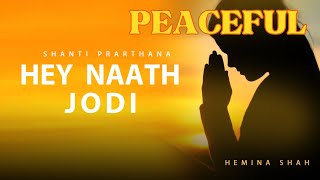 He Naath Jodi  Peaceful Anjali Geet  Soothing Gujarati Prarthana  Shradhanjali Song  Om Shanti [upl. by Ahsote141]