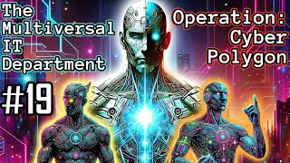 19 The Multiversal IT Department and Operation Cyber Polygon [upl. by Aushoj]