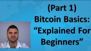 Bitcoin Basics Part 1  quotExplained For Beginnersquot [upl. by Hajidahk123]