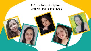 PRÁTICA INTERDISCIPLINAR VIVÊNCIAS EDUCATIVAS [upl. by Steele]