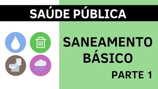 Saúde Pública  Saneamento Básico  Parte 01  Agente de Saúde e Agente de Combate a Endemias [upl. by Ahsinaw922]