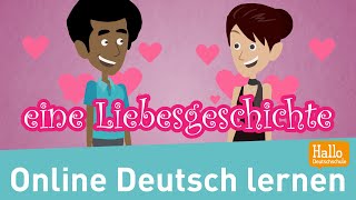 Daniel und Tina verlieben sich  Deutsch lernen mit einfachen Geschichten  hallodeutschschule [upl. by Dihahs]