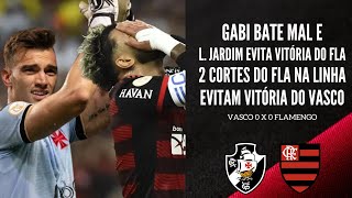 GABIGOL DESPERDIÇA PÊNALTI LÉO JARDIM GARANTE EMPATE VASCO TEVE 2 CHANCES CORTADAS NA LINHA [upl. by Woodsum]