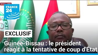 GuinéeBissau  le président réagit à la tentative de coup dÉtat sur France 24 • FRANCE 24 [upl. by Onibag17]