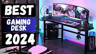 Best Gaming Desk in 2024 [upl. by Naharba]