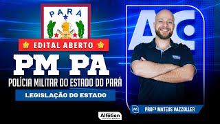 Concurso PM PA 2023  Aula de Legislação do Estado do Pará  AlfaCon [upl. by Kling]