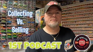 Collecting Vs Selling 1st Podcast was on TheResellersLockerRoom Talking Hot Wheels Toys Reselling [upl. by Wing504]