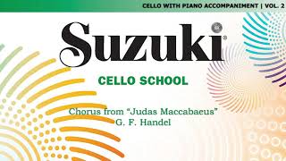 Suzuki Cello 2  Chorus from quotJudas Maccabaeusquot  G F Handel Score Video [upl. by Nirot]