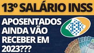 13º SALÁRIO DO INSS NOVA PARCELA AINDA VAI SER PAGAS EM 2023 AOS APOSENTADOS [upl. by Whang]