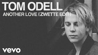 Tom Odell  Another Love Zwette Edit  Official Audio [upl. by Aubyn]