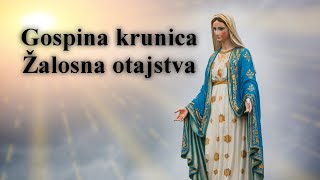 Gospina krunica  Žalosna Otajstva [upl. by Airolg705]