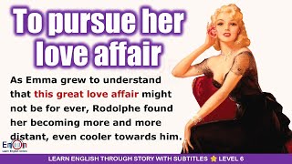 Learn English through story To pursue Her Love Affair  EnOn  Learn English Online [upl. by Irahc835]