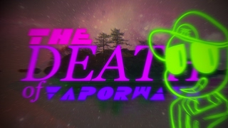 The Death of Vaporwave [upl. by Anoynek651]