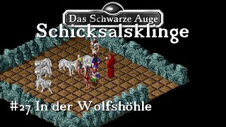 Lets Play DSA Schicksalsklinge 27 Deutsch In der Wolfshöhle [upl. by Annoek68]