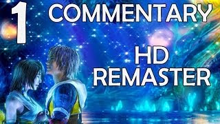 Final Fantasy X HD Remaster  100 Commentary Walkthrough  Part 1  Welcome To Zanarkand Platinum [upl. by Vanthe743]